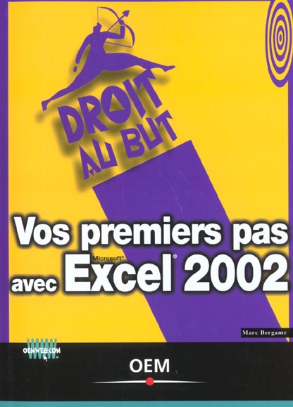 VOS PREMIERS PAS AVEC EXCEL 2002