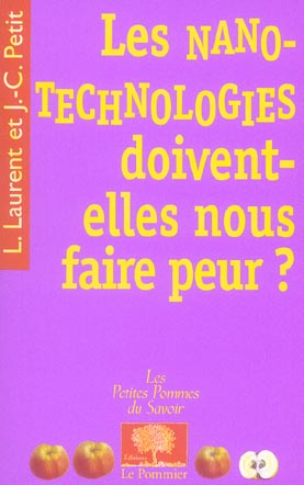 LES NANOTECHNOLOGIES DOIVENT-ELLES NOUS FAIRE PEUR ?