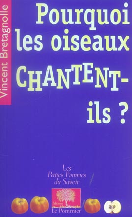 POURQUOI LES OISEAUX CHANTENT-ILS ?