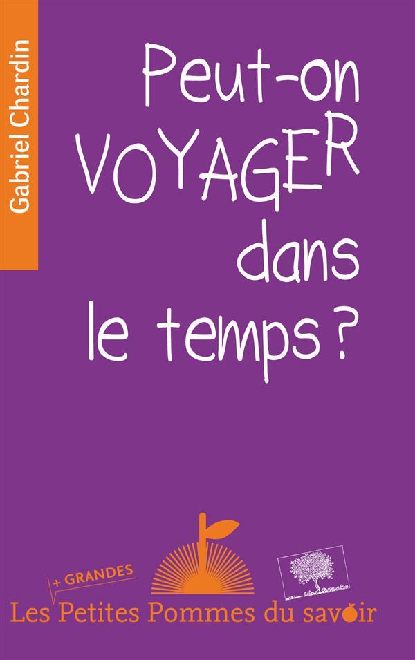 PEUT-ON VOYAGER DANS LE TEMPS ?