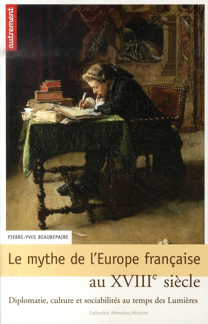 LE MYTHE DE L'EUROPE FRANCAISE AU XVIIIE - ILLUSTRATIONS, COULEUR