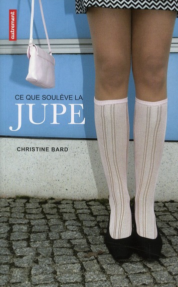 CE QUE SOULEVE LA JUPE - IDENTITES, TRANSGRESSIONS, RESISTANCES - ILLUSTRATIONS, COULEUR