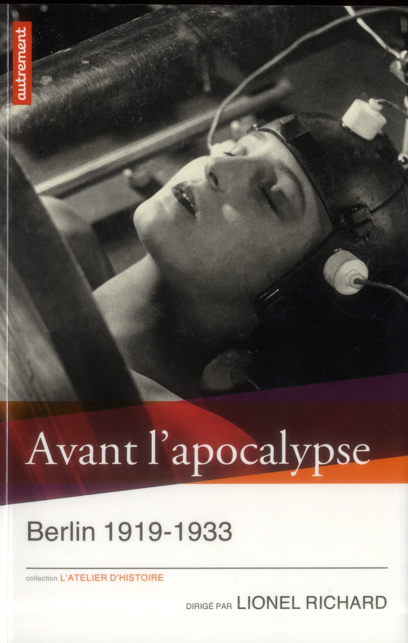 AVANT L'APOCALYPSE - BERLIN 1919-1933