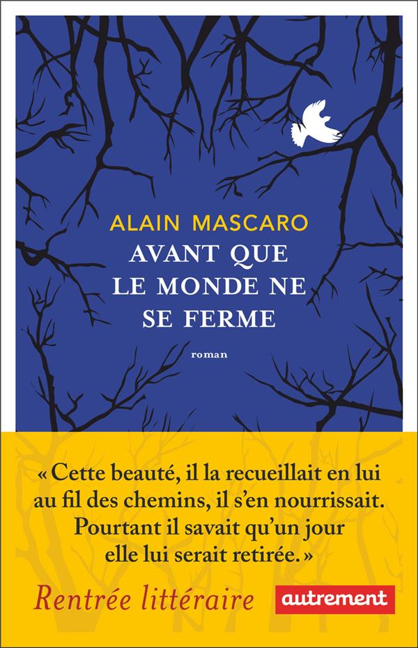 AVANT QUE LE MONDE NE SE FERME