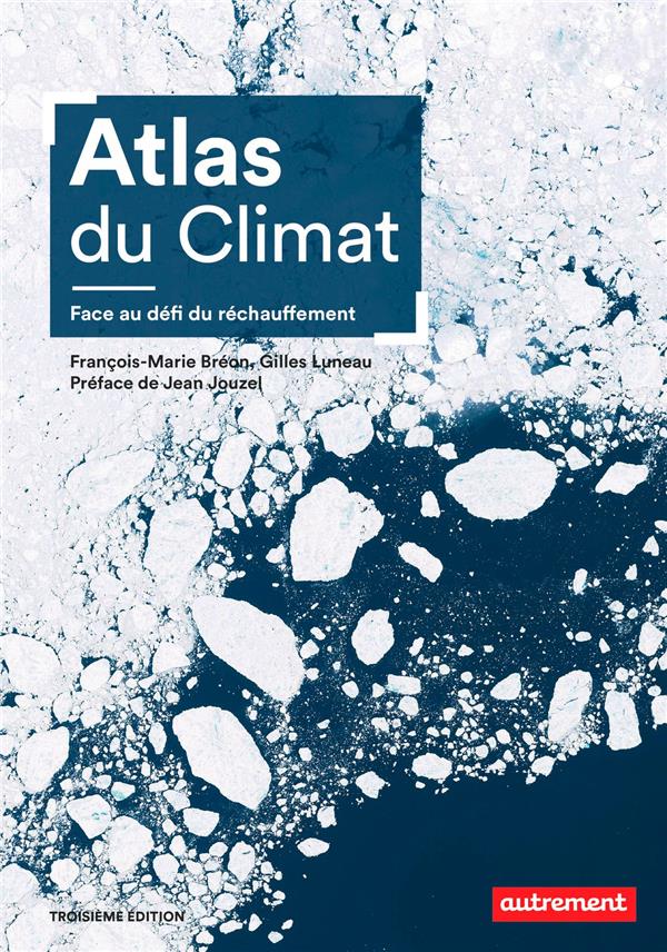 ATLAS DU CLIMAT - FACE AU DEFI DU RECHAUFFEMENT