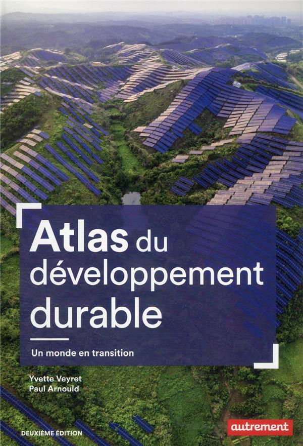 ATLAS DU DEVELOPPEMENT DURABLE - UN MONDE EN TRANSITION