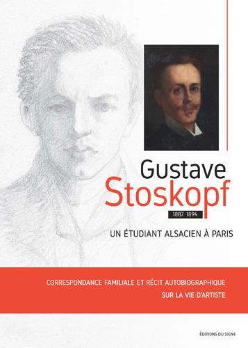 GUSTAVE STOSKOPF, UN ETUDIANT ALSACIEN A PARIS