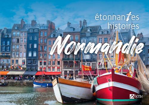 ETONNANTES HISTOIRES DE NORMANDIE