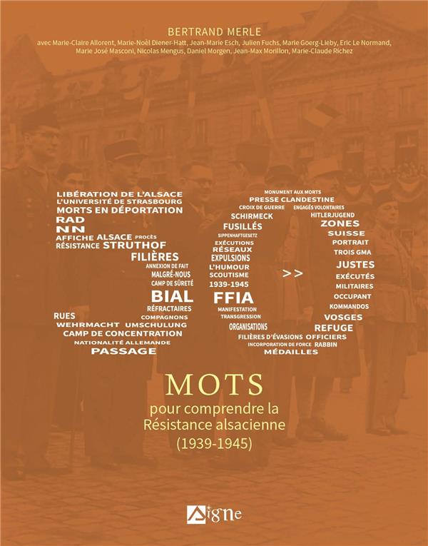 50 MOTS POUR COMPRENDRE LA RESISTANCE ALSACIENNE - 1939-1945