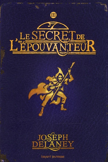 L'EPOUVANTEUR, TOME 03 - LE SECRET DE L'EPOUVANTEUR