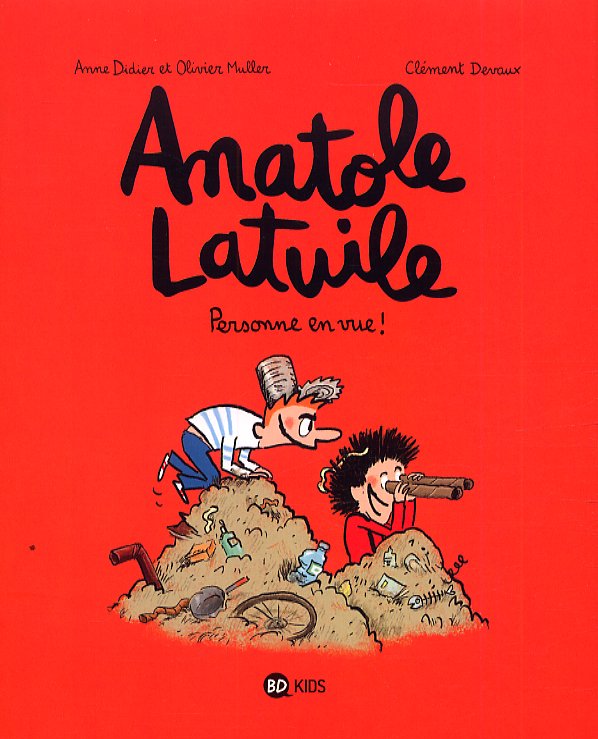 ANATOLE LATUILE, TOME 03 - PERSONNE EN VUE