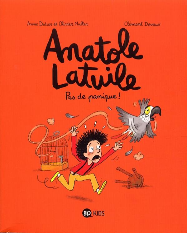 ANATOLE LATUILE, TOME 06 - PAS DE PANIQUE !