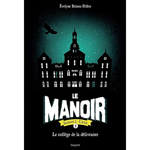 LE MANOIR SAISON 2, TOME 01 - LE COLLEGE DE LA DELIVRANCE