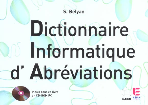 DICTIONNAIRE INFORMATIQUE D'ABREVIATIONS