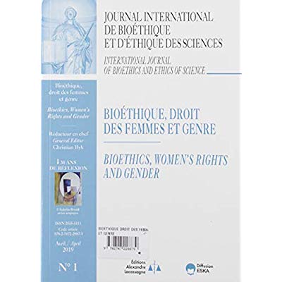 BIOETHIQUE, DROIT DES FEMMES ET GENRE-JIB VOL 30 N 1-2019-30 ANS DE REFLEXION - JOURNAL INTERNATIONA
