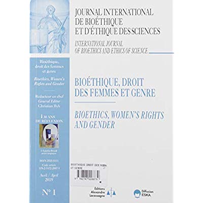 BIOETHIQUE, DROIT DES FEMMES ET GENRE-JIB VOL 30 N 1-2019-30 ANS DE REFLEXION - JOURNAL INTERNATIONA