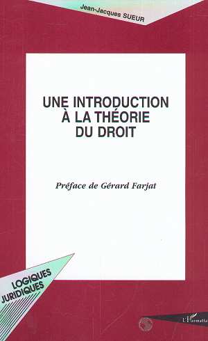 UNE INTRODUCTION A LA THEORIE DU DROIT