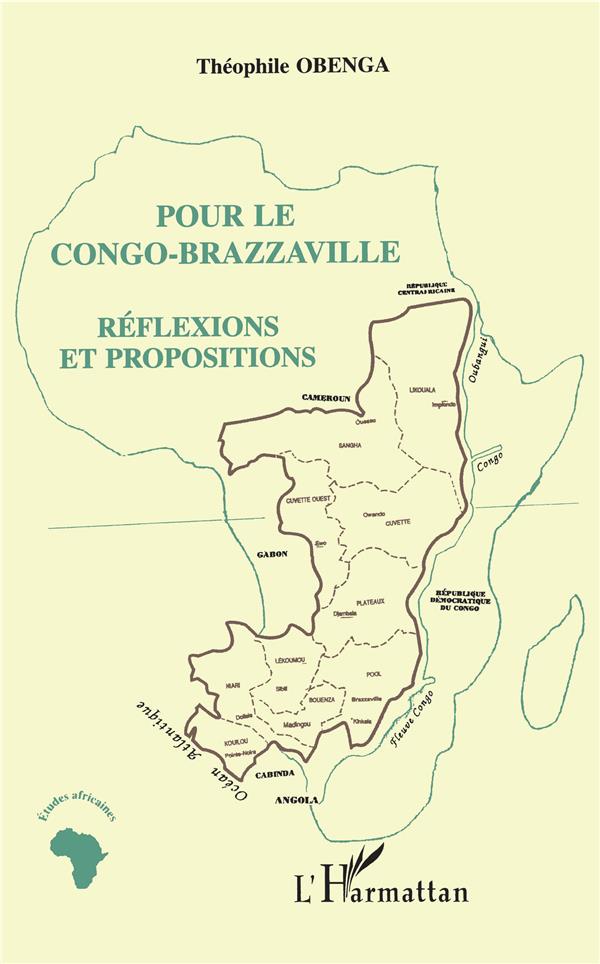 POUR LE CONGO-BRAZZAVILLE - REFLEXIONS ET PROPOSITIONS