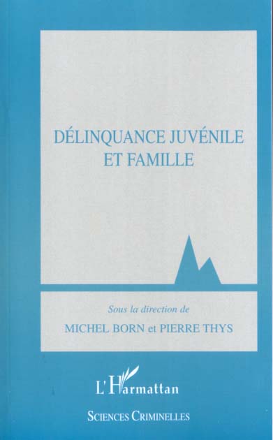 DELINQUANCE JUVENILE ET FAMILLE