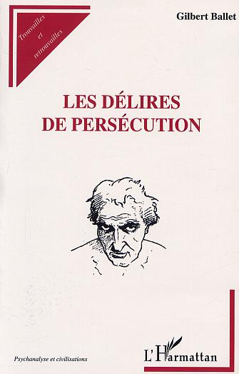 LES DELIRES DE PERSECUTION