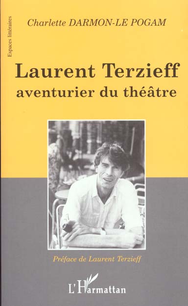 LAURENT TERZIEFF AVENTURIER DU THEATRE