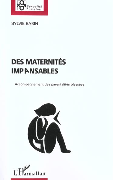 DES MATERNITES IMPANSABLES - ACCOMPAGNEMENT DES PARENTALITES BLESSEES