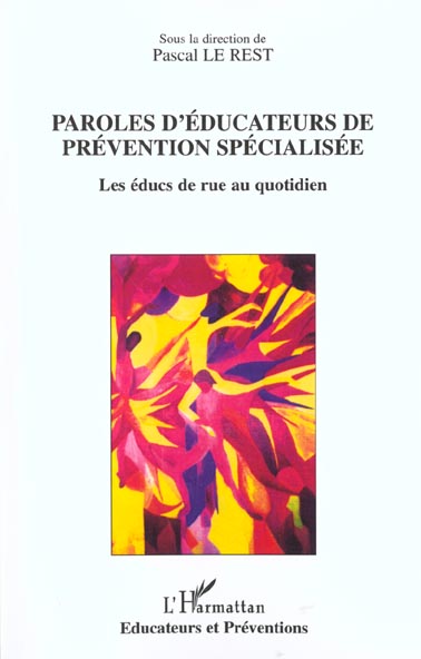 PAROLES D'EDUCATEURS DE PREVENTION SPECIALISEE - LES EDUCS DE RUE AU QUOTIDIEN