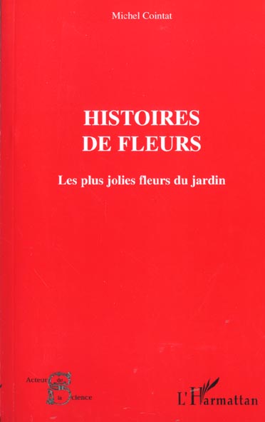HISTOIRES DE FLEURS - LES JOLIES FLEURS DU JARDIN