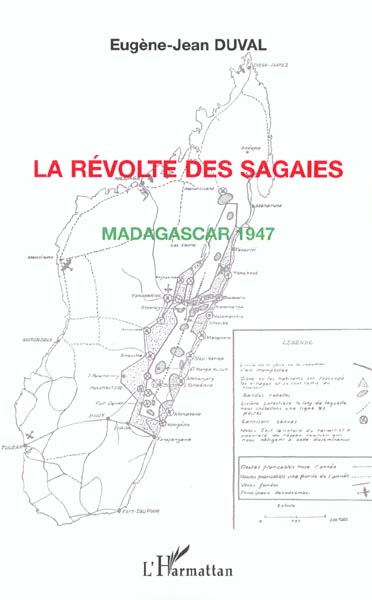 LA REVOLTE DES SAGAIES - MADAGASCAR 1947