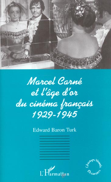 MARCEL CARNE ET L'AGE D'OR DU CINEMA FRANCAIS 1929-1945