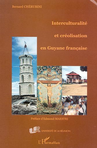 INTERCULTURALITE ET CREOLISATION EN GUYANE FRANCAISE