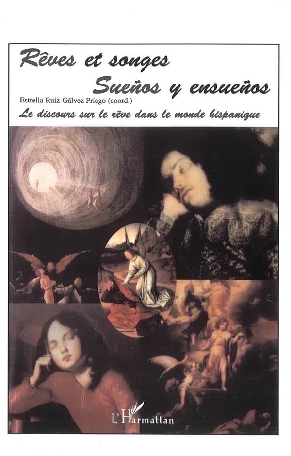 REVES ET SONGES (SUENOS ET ENSUENOS) - LE DISCOURS SUR LE REVE DANS LE MONDE HISPANIQUE