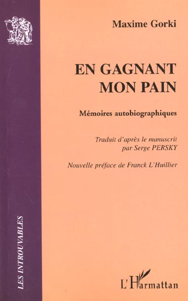 EN GAGNANT MON PAIN - MEMOIRES AUTOBIOGRAPHIQUES