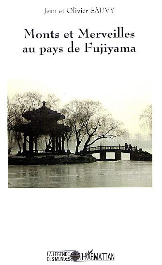 MONTS ET MERVEILLES AU PAYS DE FUJIYAMA