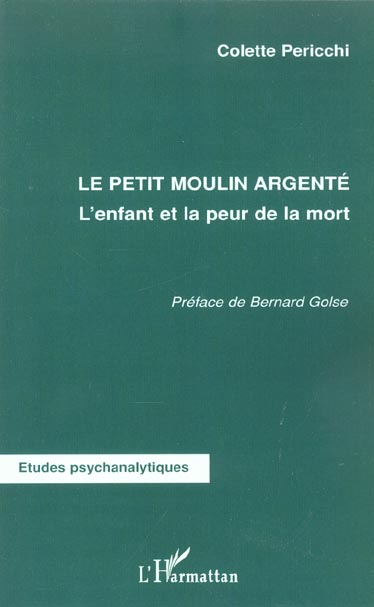 LE PETIT MOULIN ARGENTE - L'ENFANT ET LA PEUR DE LA MORT