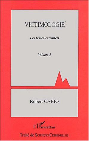 VICTIMOLOGIE - LES TEXTES ESSENTIELS - VOLUME 2