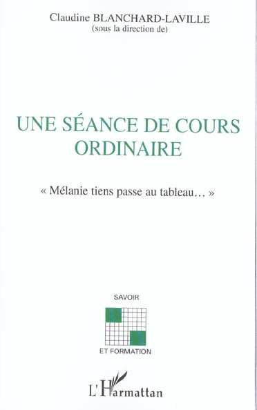SEANCE DE COURS ORDINAIRE (UNE) - MELANIE TIENS PASSE AU TABLEAU