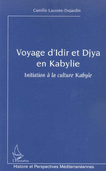 VOYAGE D'IDIR ET DJYA EN KABYLIE - INITIATION A LA CULTURE KABYLE