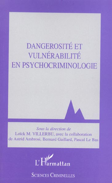 DANGEROSITE ET VULNERABILITE EN PSYCHOCRIMINOLOGIE