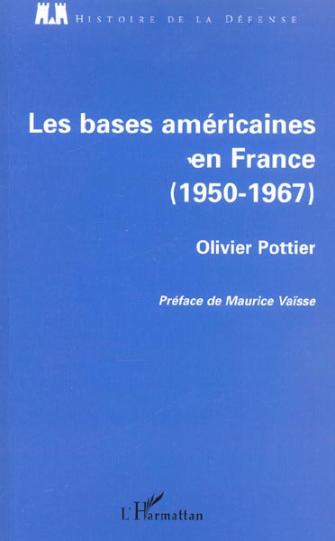 LES BASES AMERICAINES EN FRANCE - 1950-1967