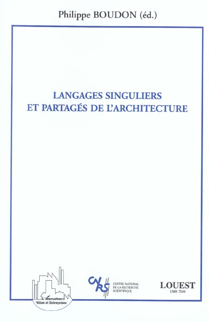 LANGAGES SINGULIERS ET PARTAGES DE L'ARCHITECTURE