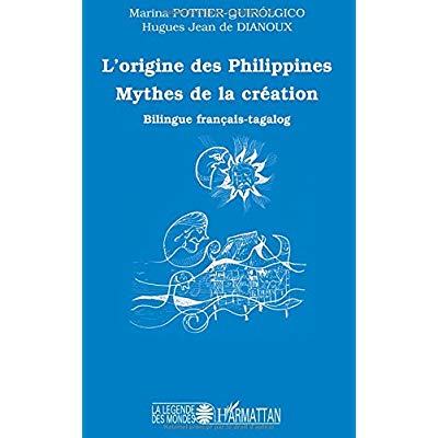 L'ORIGINE DES PHILIPPINES - MYTHES DE LA CREATION