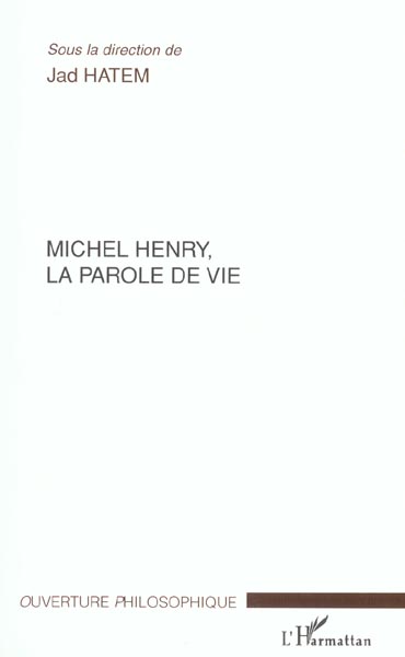 MICHEL HENRY, LA PAROLE DE VIE