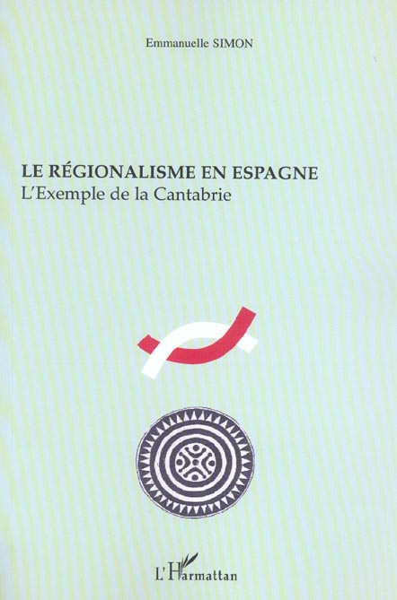 LE REGIONALISME EN ESPAGNE - L'EXEMPLE DE LA CANTABRIE