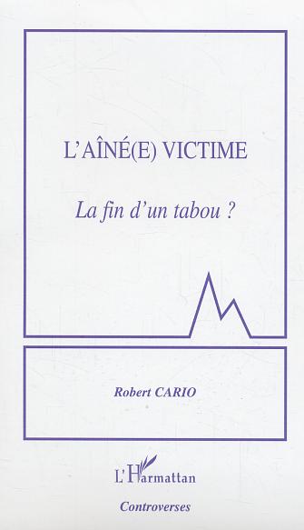 L'AINE(E) VICTIME - LA FIN D'UN TABOU ?
