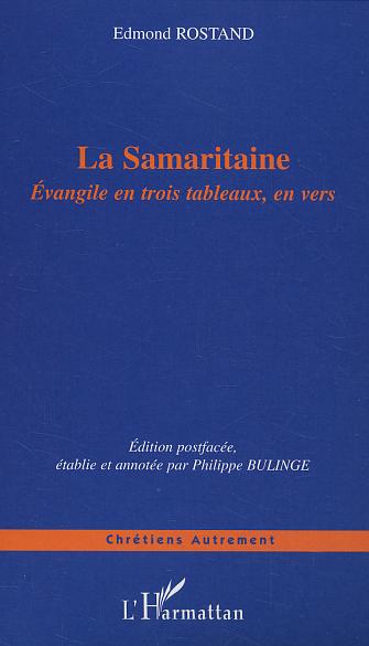 LA SAMARITAINE - EVANGILE EN TROIS TABLEAUX, EN VERS