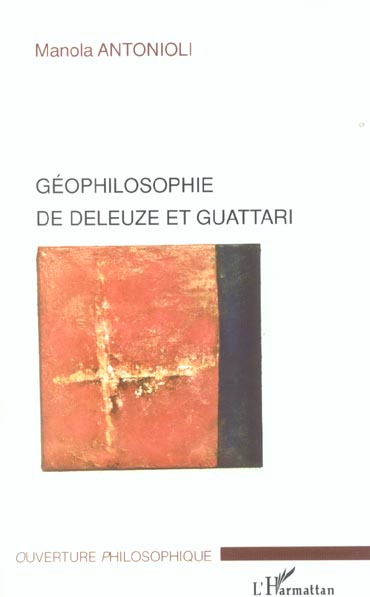 GEOPHILOSOPHIE DE DELEUZE ET GUATTARI