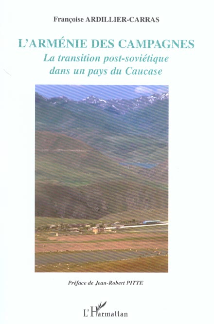 L'ARMENIE DES CAMPAGNES - LA TRANSITION POST-SOVIETIQUE DANS UN PAYS DU CAUCASE