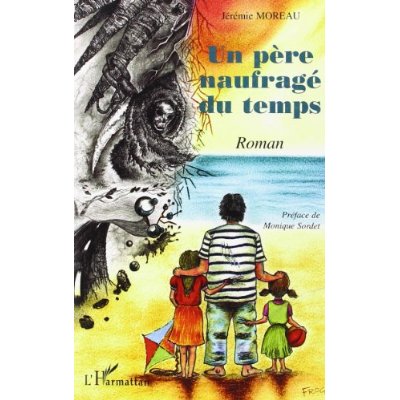 UN PERE NAUFRAGE DU TEMPS