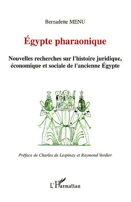 EGYPTE PHARAONIQUE - NOUVELLES RECHERCHES SUR L'HISTOIRE JURIDIQUE, ECONOMIQUE ET SOCIALE DE L'ANCIE